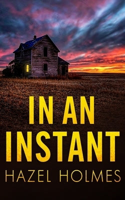 In an Instant by Holmes, Hazel