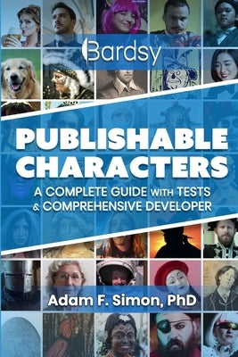 Publishable Characters: A Complete Guide With Tests & Comprehensive Developer by Simon, Adam F.
