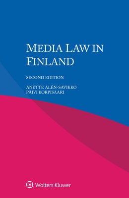Media Law in Finland by Alén-Savikko, Anette