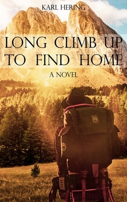 Long Climb Up to Find Home by Hering, Karl