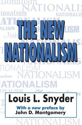 The New Nationalism by Snyder, Louis L.