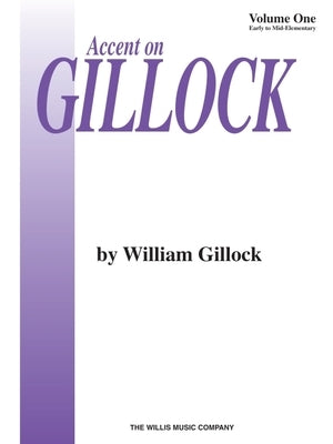 Accent on Gillock Volume 1: National Federation of Music Clubs 2020-2024 Selection Early to Mid-Elementary Level by Gillock, William