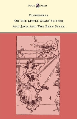Cinderella or The Little Glass Slipper and Jack and the Bean Stalk - Illustrated by Alice M. Mitchell (The Banbury Cross Series) by Rhys, Grace
