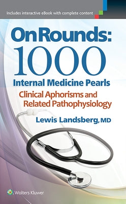 On Rounds: 1000 Internal Medicine Pearls by Landsberg, Lewis