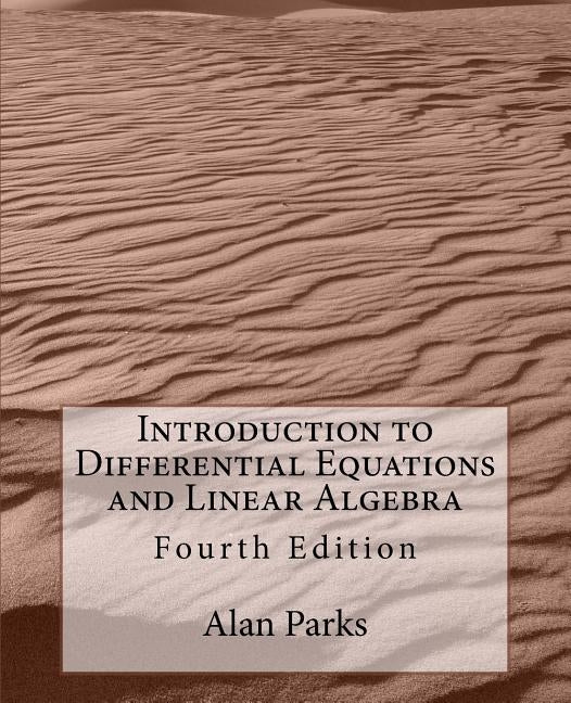 Introduction to Differential Equations and Linear Algebra by Parks, Alan