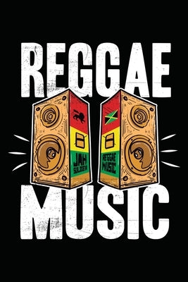 Reggae Music: Gift idea for reggae lovers and jamaican music addicts. 6 x 9 inches - 100 pages by Books, Soul