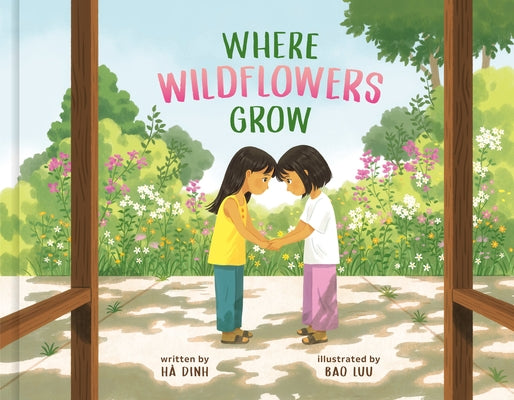 Where Wildflowers Grow by Dinh, Hà