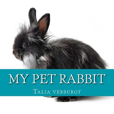 My pet rabbit by Verburgt, Talia
