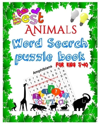 Best Animals Word Search puzzle book for kids 5-10: Word Search Books For Kids - Puzzle - Large Print, word search fo r5-10 year olds Activity Workboo by Home Book