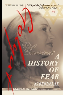 A History of Fear: Screenplay by Smith, Karl