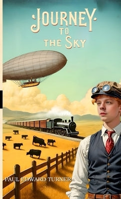 Journey To The Sky: A Jedidiah Davenport Adventure by Turner, Paul Edward