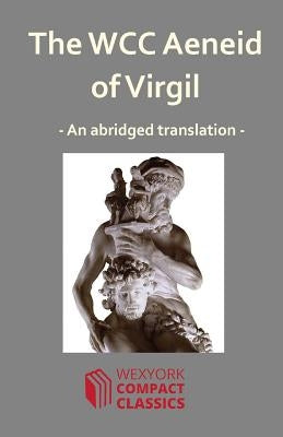 The WCC Aeneid of Virgil by Leigh, James