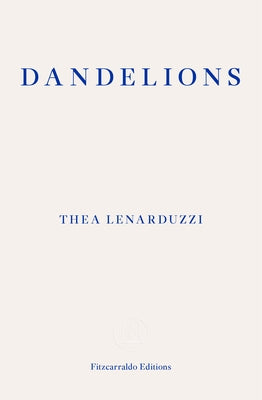 Dandelions by Lenarduzzi, Thea