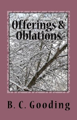 Offerings & Oblations: An Altar Guild Mystery by Gooding, B. C.