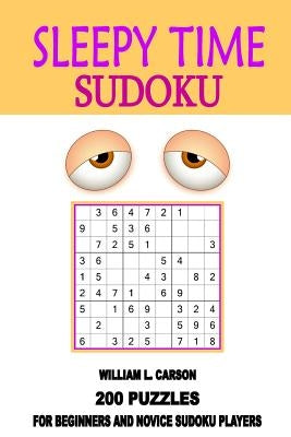 Sleepy Time Sudoku by Carson, William L.