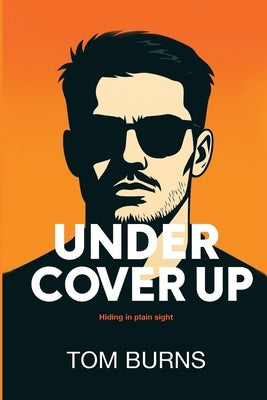 Under Cover Up by Burns, Tom