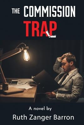 The Commission Trap: An insurance crime novel by Barron, Ruth Zanger