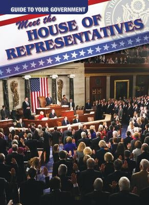 Meet the House of Representatives by Shea, Therese M.