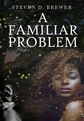 A Familiar Problem by Brewer, Steven D.