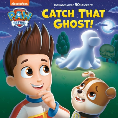 Catch That Ghost! (Paw Patrol) by Huntley, Matt