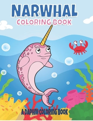 Narwhal Coloring Book by Books, Daphni Coloring