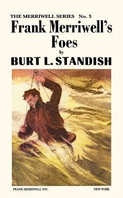Merriwell Series #3: Frank Merriwell's Foes by Standish, Burt L.