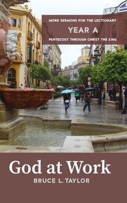 God at Work by Taylor, Bruce L.
