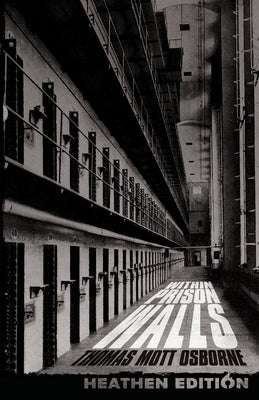 Within Prison Walls (Heathen Edition) by Osborne, Thomas Mott