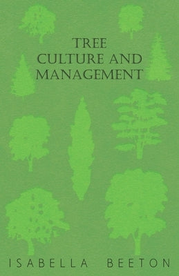 Tree Culture and Management by Beeton, Isabella