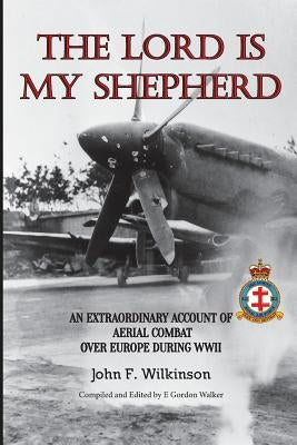 The Lord Is My Shepherd by Wilkinson, John F.