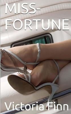 Miss-fortune by Finn, Victoria T.