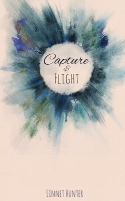 Capture & Flight by Hunter, Linnet