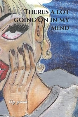 Theres a lot going on in my mind by X, All the Dumb Mother Fucks