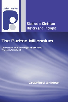 The Puritan Millennium by Gribben, Crawford