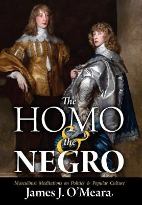 The Homo and the Negro by O'Meara, James J.