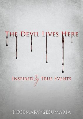 The Devil Lives Here by Gesumaria, Rosemary