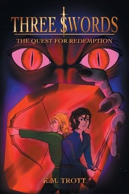 Three Swords: The Quest For Redemption by Trott, K. M.