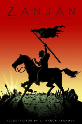Zanjan: A Graphic Novel Based on Actual Events by Emmel, Aaron