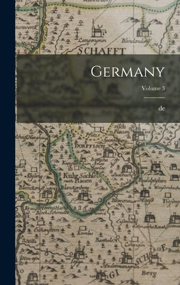 Germany; Volume 3 by Staël, de 1766-1817