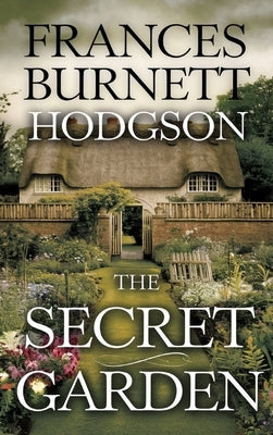 The Secret Garden by Burnett, Frances Hodgson