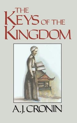 The Keys of the Kingdom by Cronin, A. J.
