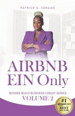 Airbnb EIN Only: Bosses Build Business Credit Volume 2 by Jordan, Patrice S.