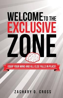 Welcome to the Exclusive Zone by Cross, Zachary O.