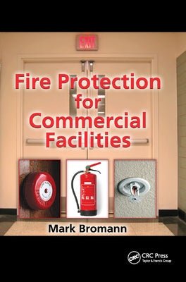 Fire Protection for Commercial Facilities by Bromann, Mark