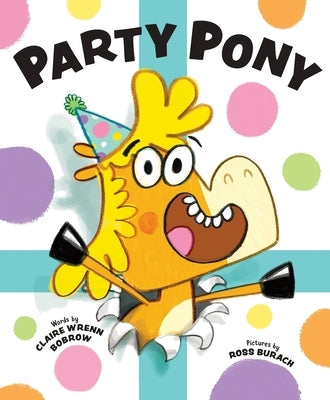 Party Pony by Bobrow, Claire Wrenn