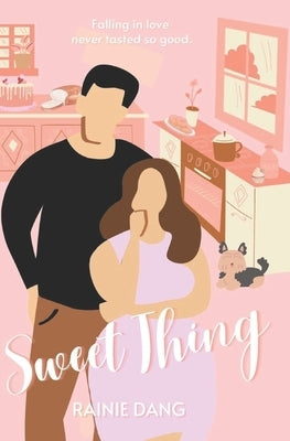 Sweet Thing: A Novella by Dang, Rainie
