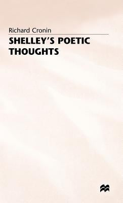 Shelley S Poetic Thoughts by Cronin, Richard