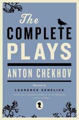The Complete Plays by Chekhov, Anton