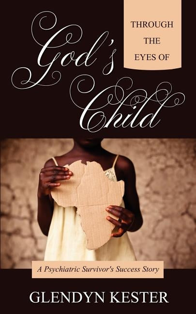 Through the Eyes of God's Child by Kester, Glendyn