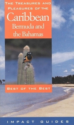 The Treasures and Pleasures of the Caribbean: Best of the Best by Edmiston, John